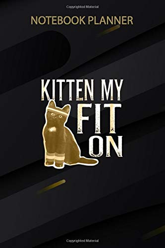 Notebook Planner Kitten My Fit On Workout Fitness Gym retro funny Cat: Finance, Over 100 Pages, Daily Journal, Home Budget, Lesson, Goals, Teacher, 6x9 inch