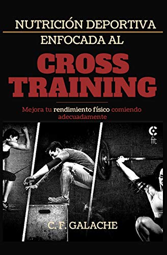 Nutrición Deportiva enfocada al Cross Training