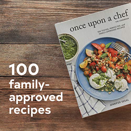 Once Upon a Chef, the Cookbook: 100 Tested, Perfected, and Family-Approved Recipes Once Upon a Chef, the Cookbook: 100 Tested, Perfected, and Family-Approved Recipes