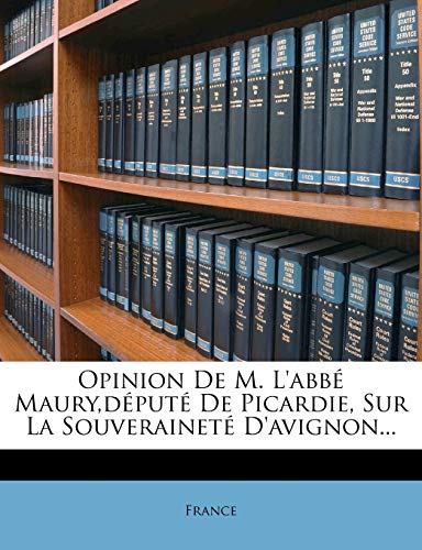 Opinion De M. L'abbé Maury,député De Picardie, Sur La Souveraineté D'avignon...