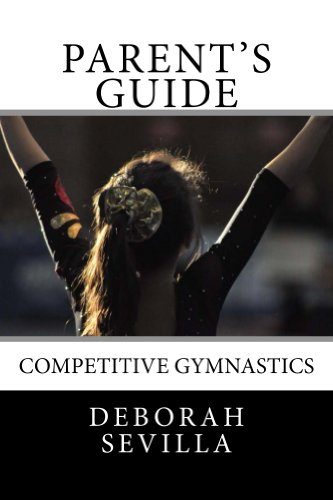 Parent's Guide To Competitive Gymnastics (Dream Believe Achieve Athletics) (English Edition)