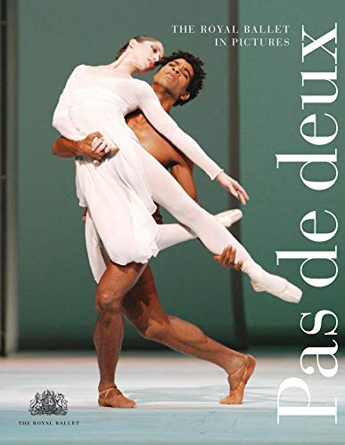 Pas de Deux: The Royal Ballet in Pictures