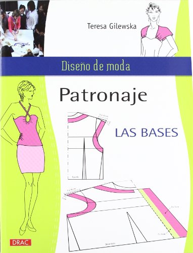 PATRONAJE LAS BASES (Diseño de moda / Fashion Design) PATRONAJE LAS BASES (Diseño de moda / Fashion Design)