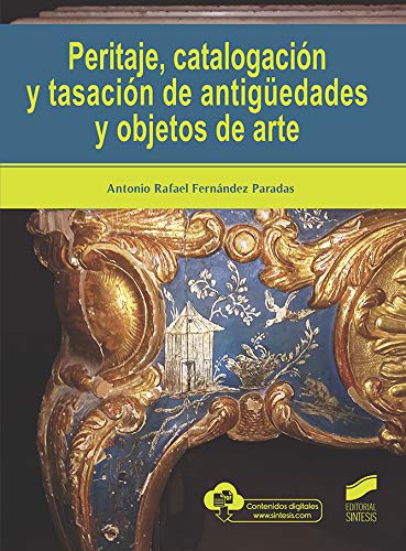 Peritaje, CatalogacióN y TasacióN De AntigüEdades y Objetos de Arte: 17 (Ciencias sociales y humanidades)