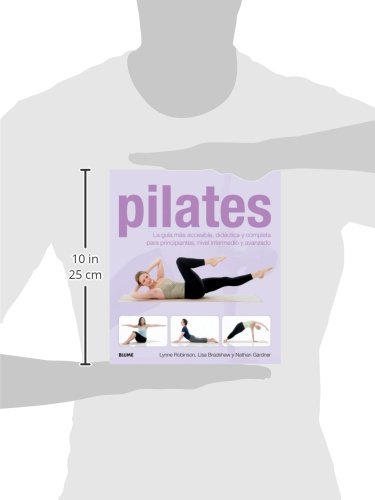 Pilates: La guía más accesible, didáctica y completa para principiantes, nivel intermedio y avanzado.