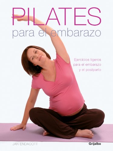 Pilates para el embarazo: Ejercicios ligeros para el embarazo y el postparto (EMBARAZO, BEBE Y NIÑO)