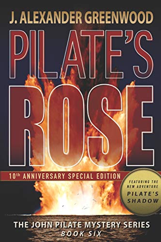 Pilate's Rose: 6 (John Pilate Mysteries)