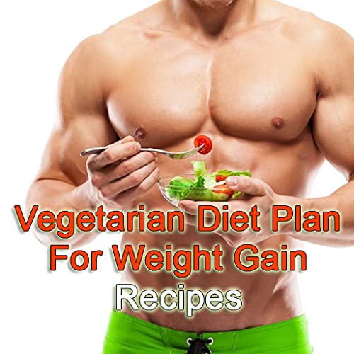 Plan de dieta vegetariana saludable y recetas de alto contenido proteico para el aumento de peso