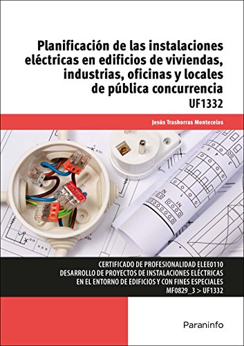 Planificación de las instalaciones eléctricas en edificios de viviendas, industrias, oficinas y locales de pública concurrencia