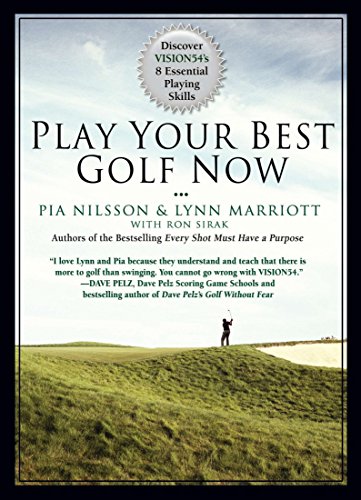 Play Your Best Golf Now: Discover VISION54's 8 Essential Playing Skills Play Your Best Golf Now: Discover VISION54's 8 Essential Playing Skills