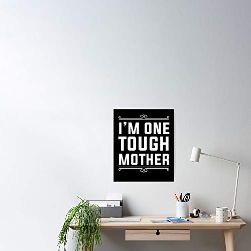 Póster de pared con texto en inglés "I'm One Tough Mother" para imprimir con cita en inglés "I'm One Tough Mother" para galería, familia, amigos, hermano, hermana y niños.