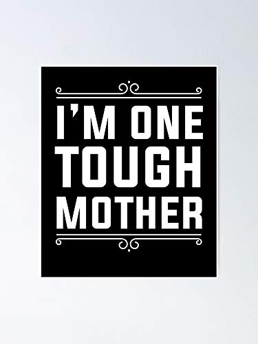 Póster de pared con texto en inglés "I'm One Tough Mother" para imprimir con cita en inglés "I'm One Tough Mother" para galería, familia, amigos, hermano, hermana y niños.