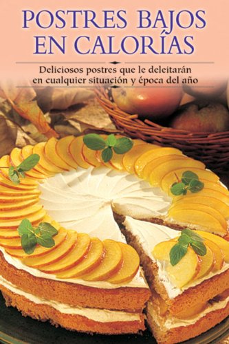 Postres bajos en calorias (Cocina paso a paso series / Cooking Step-By-Step Series)