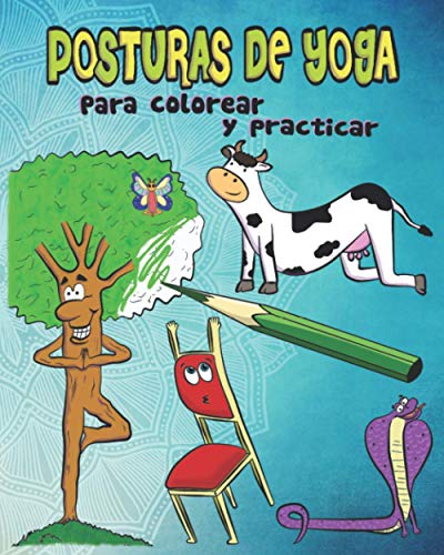 Posturas de yoga: Para colorear y practicar Posturas de yoga: Para colorear y practicar
