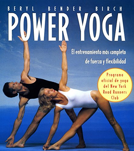 Power Yoga. El Entrenamiento Más Completo De Fuerza Y Flexibilidad (Cuerpo - Mente)