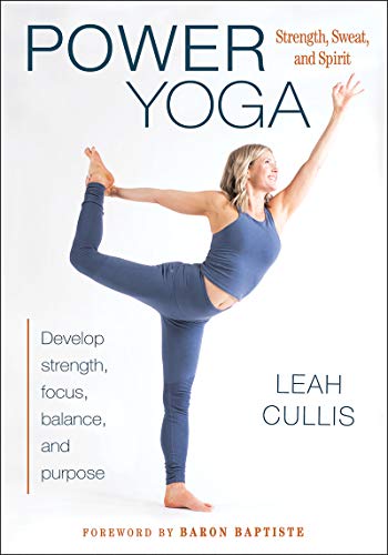 Power Yoga: Strength, Sweat, and Spirit (English Edition)