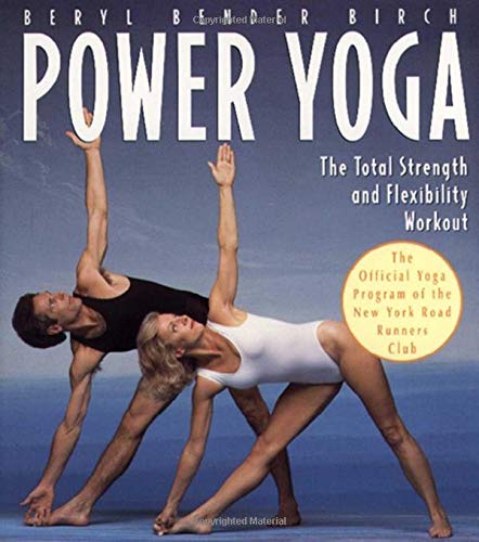 Power Yoga: The Total Strength and Flexibility Workout Power Yoga: The Total Strength and Flexibility Workout