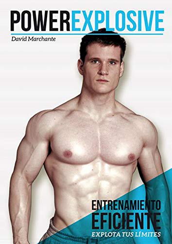 PowerExplosive: Entrenamiento eficiente (explota tus límites) PowerExplosive: Entrenamiento eficiente (explota tus límites)