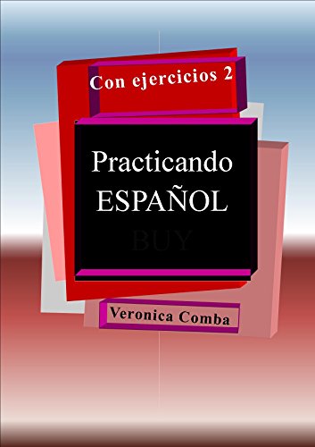 Practicando ESPAÑOL con ejercicios 2 Practicando ESPAÑOL con ejercicios 2