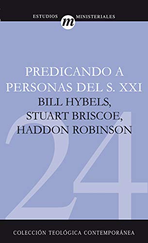Predicando a Personas del S.XXI (Colección teológica contemporánea)