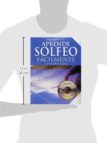 Primer Nivel: Aprende Solfeo Facilmente Primer Nivel: Aprende Solfeo Facilmente