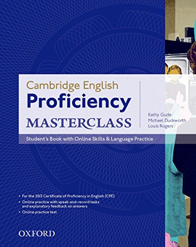 Proficiency Masterclass Student's Book & Online Skills: Master an exceptional level of English with confidence.