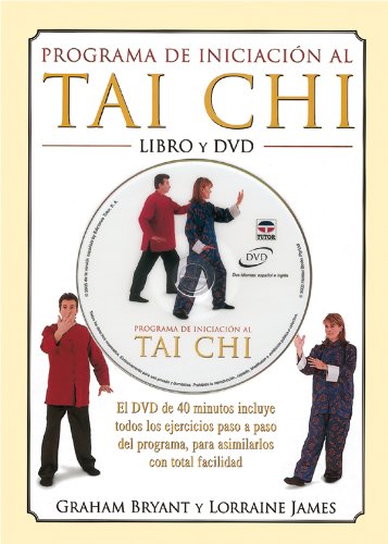 Programa de Iniciación Al Tai Chi - Libro y DVD Programa de Iniciación Al Tai Chi - Libro y DVD