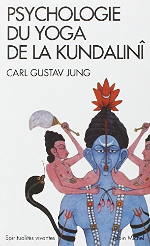 Psychologie du yoga de la Kundalin? by Carl Gustav Jung (February 17,2005)