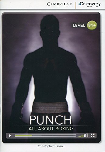 Punch: All About Boxing Intermediate Book with Online Access (Cambridge Discovery Interactiv)