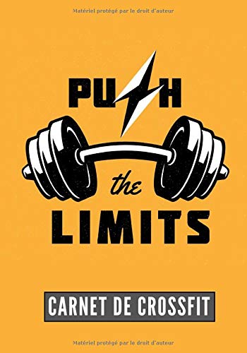 Push The limits: Carnet de Crossfit | Journal de musculation et Nutrition | Suivez vos progrès et votre entraînement | Grand Format 17cm x 25 cm, 100 Pages | Cadeau Idéal Push The limits: Carnet de Crossfit | Journal de musculation et Nutrition | Suivez vos progrès et votre entraînement | Grand Format 17cm x 25 cm, 100 Pages | Cadeau Idéal