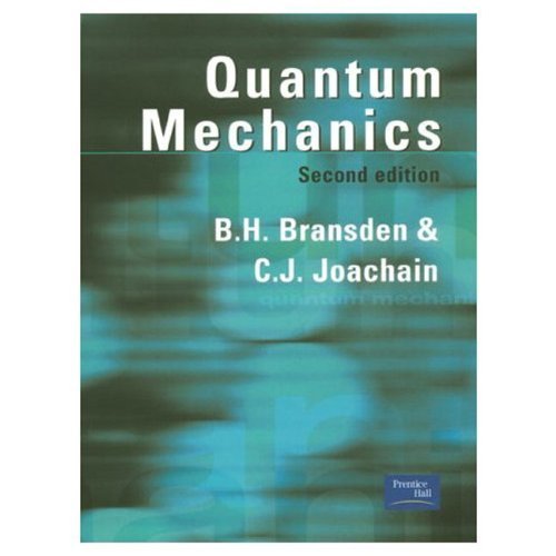 Quantum Mechanics by Prof B.H. Bransden (2000-01-28)