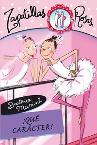 ¡Qué carácter! (Libros Para Jóvenes - Libros De Consumo - Zapatillas Rosas) ¡Qué carácter! (Libros Para Jóvenes - Libros De Consumo - Zapatillas Rosas)
