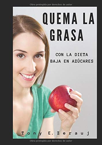 QUEMA LA GRASA: CON LA DIETA BAJA EN AZÚCARES