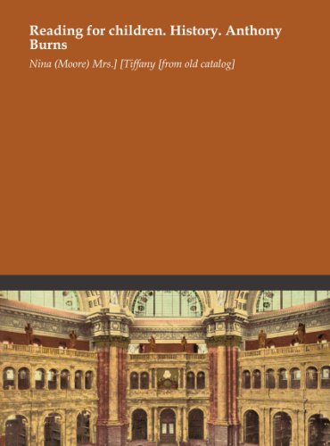 Reading for children. History. Anthony Burns Reading for children. History. Anthony Burns