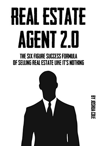 Real Estate Agent: 2.0 - The Six Figure Success Formula Of Selling Real Estate Like It’s Nothing (Real Estate, Real Estate Agent, Real Estate Marketing, ... Estate Agents, & More) (English Edition) Real Estate Agent: 2.0 - The Six Figure Success Formula Of Selling Real Estate Like It’s Nothing (Real Estate, Real Estate Agent, Real Estate Marketing, ... Estate Agents, & More) (English Edition)