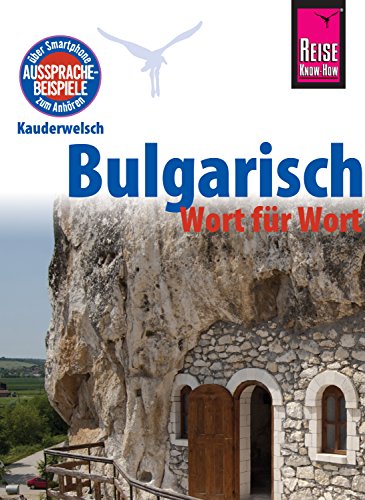 Reise Know-How Sprachführer Bulgarisch - Wort für Wort: Kauderwelsch-Band 51 (German Edition)