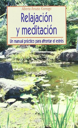 Relajación y meditación: Un manual práctico para afrontar el estrés (Psicología Universidad) Relajación y meditación: Un manual práctico para afrontar el estrés (Psicología Universidad)