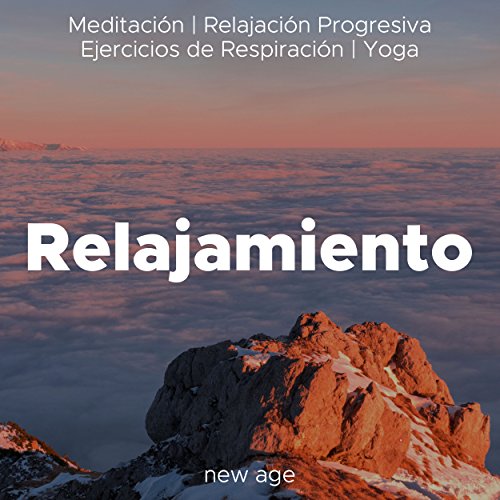 Relajamiento - Musica Relajante para la Meditación, Relajación Progresiva, Ejercicios de Respiración, Yoga