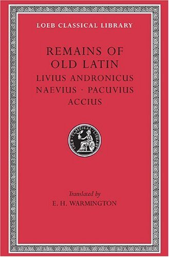 Remains of Old Latin: Livius Andronicus; Naevius; Pacuvius; Accius v. 2 (Loeb Classical Library) by Rem/old Latin (1989-07-01) Remains of Old Latin: Livius Andronicus; Naevius; Pacuvius; Accius v. 2 (Loeb Classical Library) by Rem/old Latin (1989-07-01)