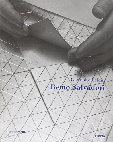 Remo Salvadori. Catalogo della mostra (Milano, 13 dicembre 2007-31 gennaio 2008). Ediz. italiana e inglese (Quadernistein)