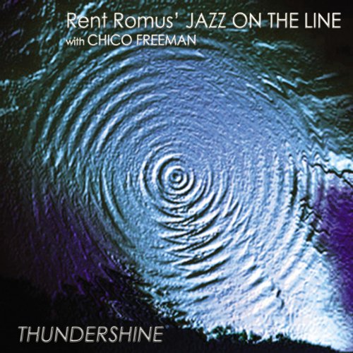 Rent Romus' Jazz On the Line with Chico Freeman, Thundershine