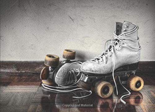 Roller Skates: 120 pages with 20 lines you can use as a journal or a notebook . 8.25 by 6 inches.