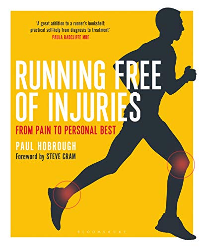 Running Free of Injuries: From Pain to Personal Best Running Free of Injuries: From Pain to Personal Best