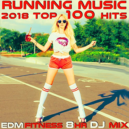 Running Music 2018 Top 100 Hits EDM Fitness (2hr Best of House & Techno DJ Mix)