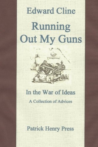 Running Out My Guns: A Collection of Advices: Volume 1 (Observations, Remarks, and Advices)
