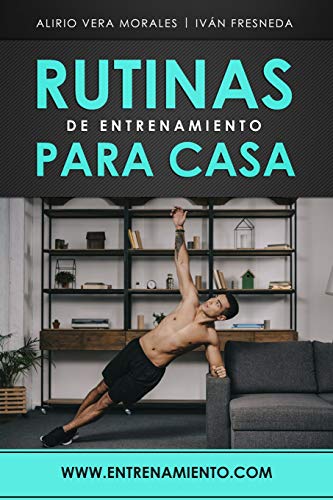 Rutinas de entrenamiento para casa Rutinas de entrenamiento para casa
