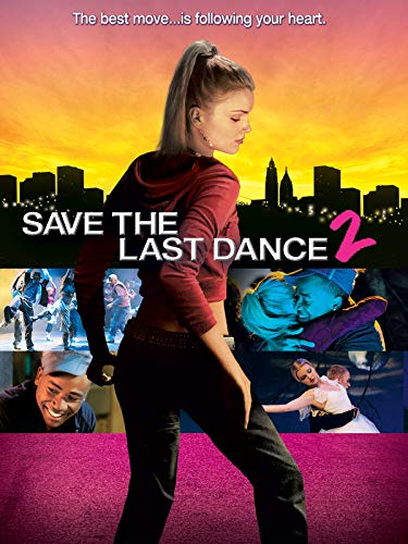 Save The Last Dance 2 Save The Last Dance 2