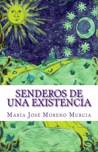 Senderos de una Existencia Senderos de una Existencia