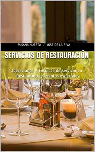 Servicios de Restauración: Operaciones y Técnicas de servicio en Restaurante y eventos especiales