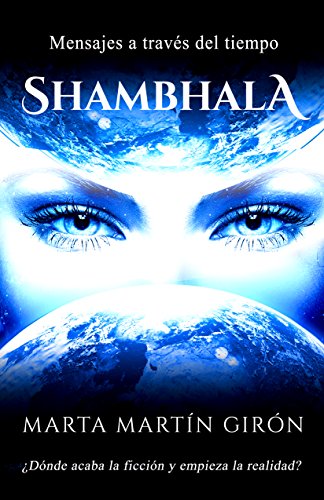 Shambhala: Mensajes a través del tiempo. - ¿Ficción o realidad?